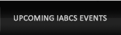 Upcoming IABCS Events